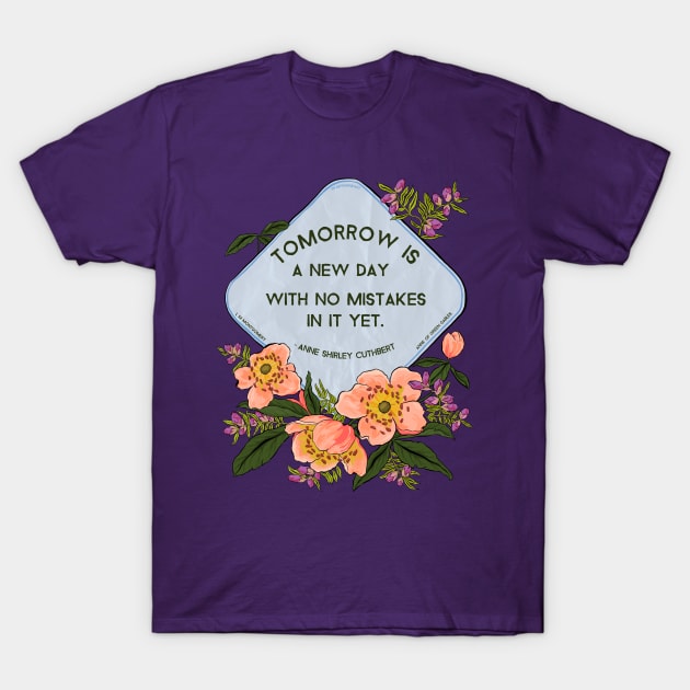 Anne Of Green Gables: Tomorrow Is A New Day With No Mistakes In It Yet T-Shirt by FabulouslyFeminist